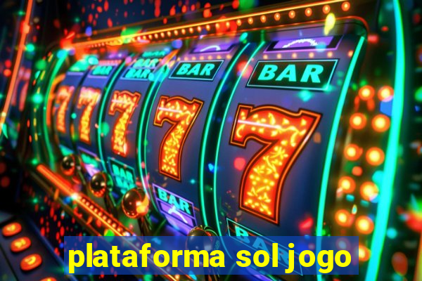 plataforma sol jogo